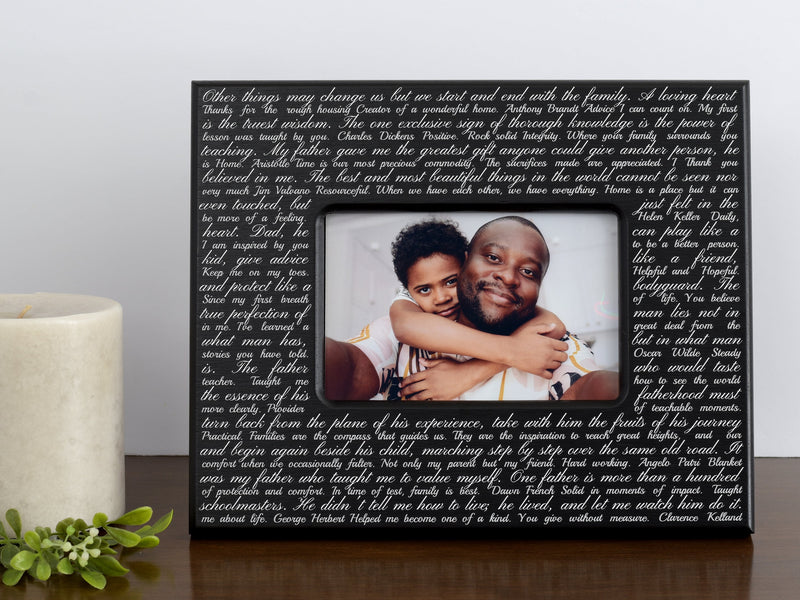 Quotes and kind words fill this frame for dad. With a matte black finish and soft white lettering, it is sure to catch the eye